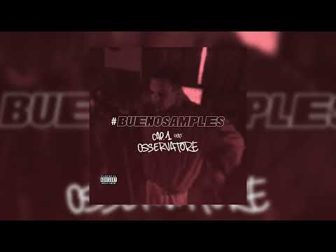 Cypher ft Osservatore  #Buenosamples2 Cap 1