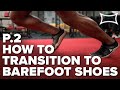How to Transition to Barefoot Shoes