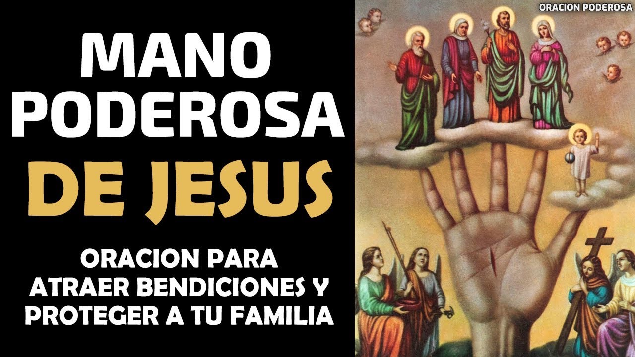 Oración a la Mano Poderosa de Jesús, para atraer bendiciones y proteger a tu familia