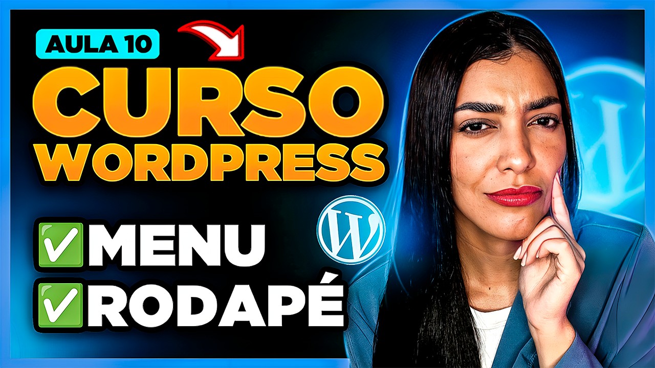 Aula 10# Curso de WordPress: O Que São e Como Criar MENU e RODAPÉ no WordPress