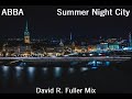 ABBA Summer Night City David R Fuller Mix