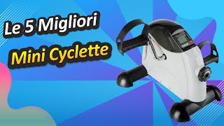 Le 5 Migliori Mini Cyclette