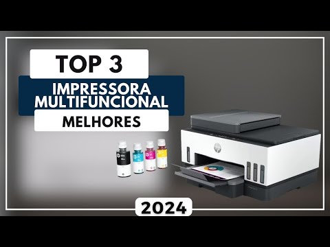 Top 3 Melhores Impressora Multifuncional Para Comprar em 2024