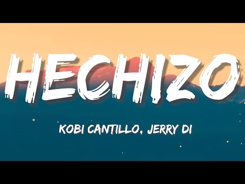 Kobi Cantillo x Jerry Di - Hechizo (Letra/Lyrics)
