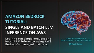 Amazon Bedrock Tutorial: Single and Batch LLM Inference on AWS