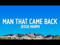 Jessie Murph The Man That Came Back Lyrics