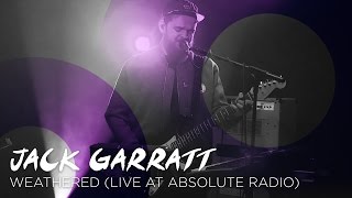 Jack Garratt - Weathered (Live at Absolute Radio)