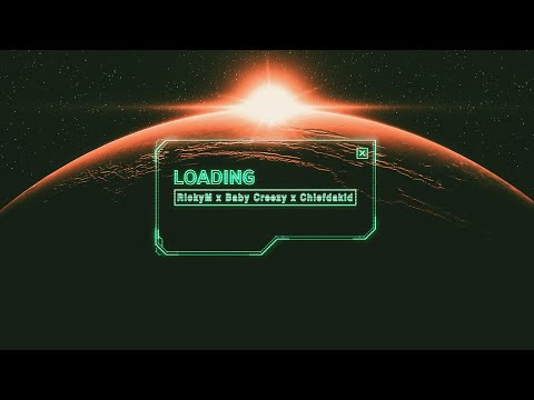RickyM x Chiefdakid Feat Baby Creezy - Loading