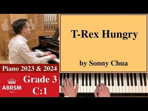 ABRSM Piano 2023-2024 Grade 3, C:1 Chua: T-Rex Hungry [Piano Tutorial with Sheet Music]