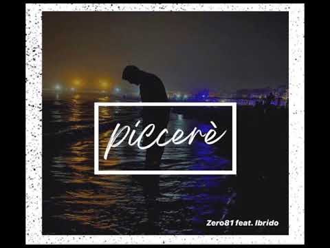 ZERO81 - Piccerè (feat. Ibrido)