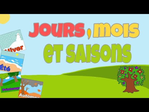 Les jours,les mois,les quatre saisons en français