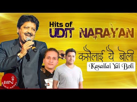 Kasailai Yai Boli - Udit Narayan Jha | Nepali Song