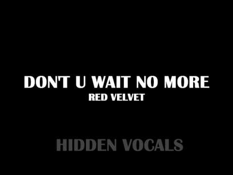 [HIDDEN VOCALS] Red Velvet - Don't U Wait No More