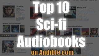 Top 10 Sci-Fi Audio Books on Audible (Stand Alone Books or Series / Trilogy)
