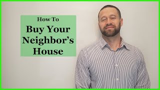 How to Buy Your Neighbor