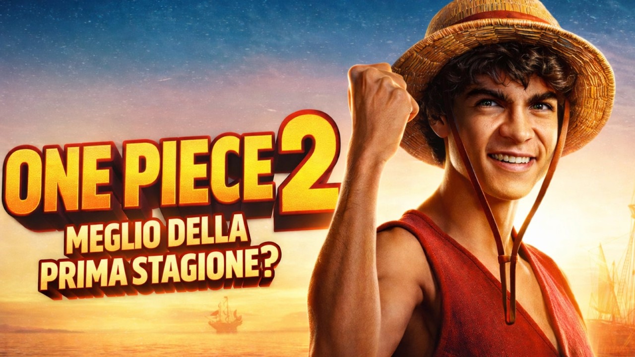 One Piece 2, recensione: più grande e più folle. Intrattenimento allo stato puro!