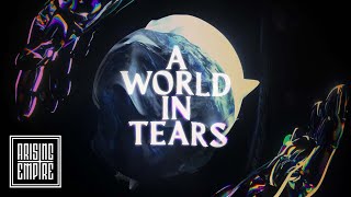 A World in Tears Music Video