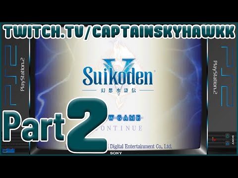 Suikoden V - PS2 - Full Playthrough Part 2 of 5 - Twitch VOD