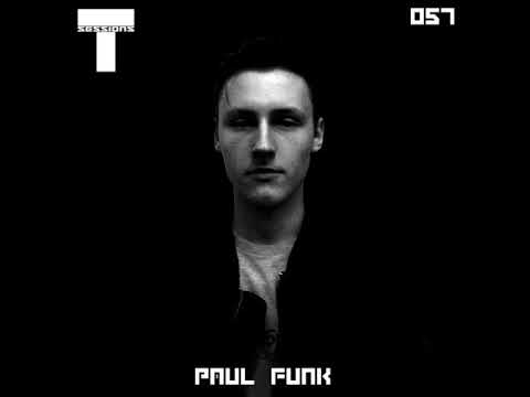 T SESSIONS 057 - PAUL FUNK