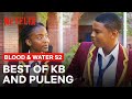 The Best Of KB And Puleng Blood And Water Season 2 Netflix