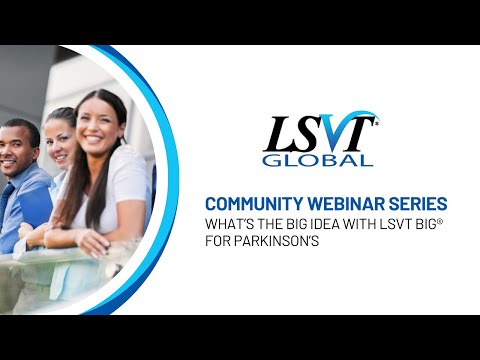 What’s the BIG idea with LSVT BIG for Parkinson’s