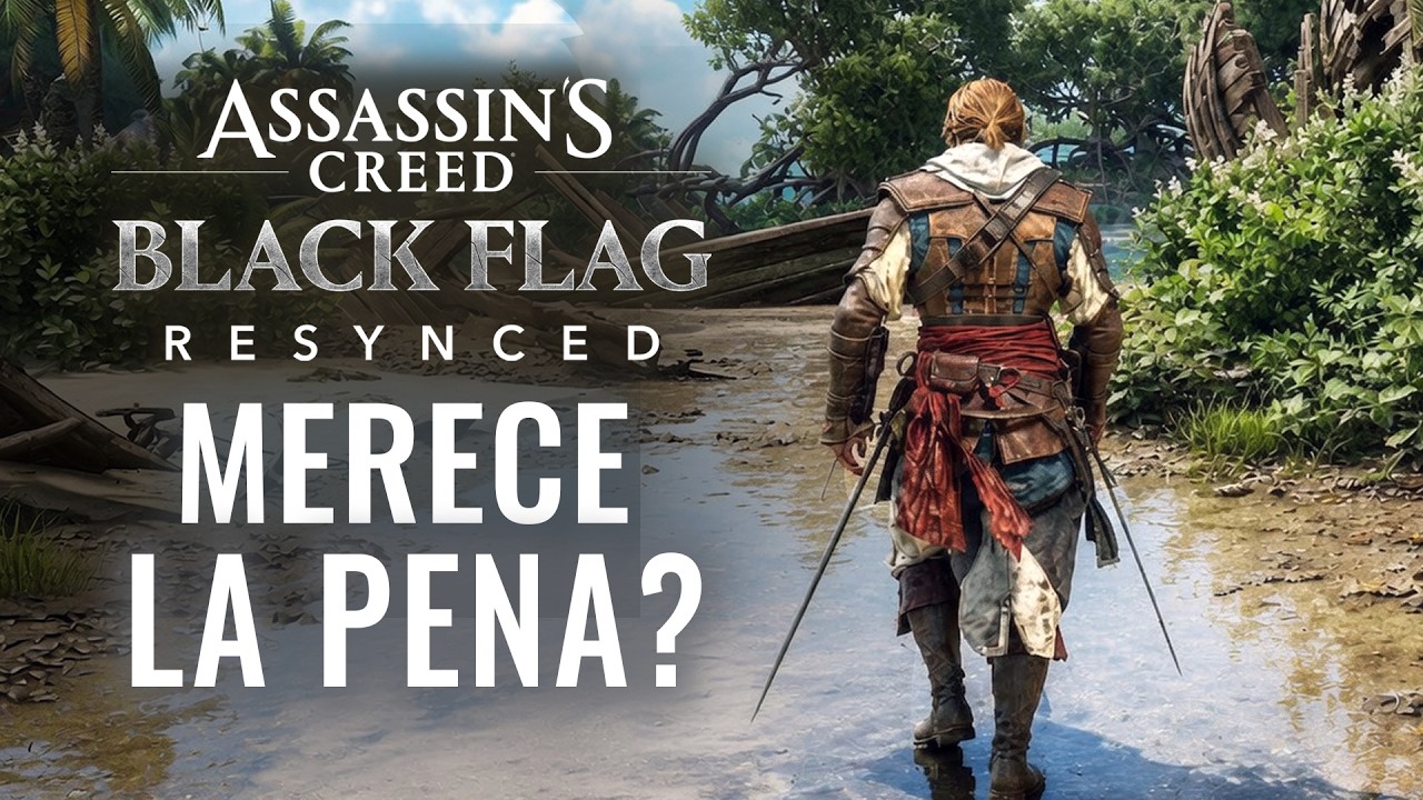 ANÁLISIS ASSASSIN'S CREED BLACK FLAG RESYNCED ¿MERECE LA PENA?
