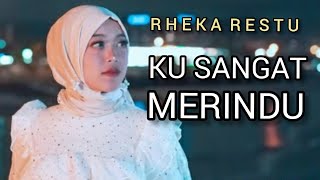 Download lagu Ku sangat merindu - Rheka restu ( official ) mp3 Download lagu Ku sangat merindu - Rheka restu ( official ) mp3