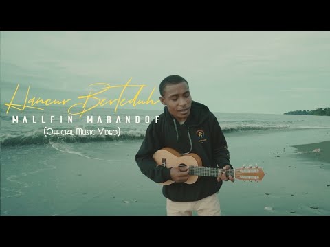HANCUR BERTEDUH - MalLfin Marandof - (Official Music Video) 2021
