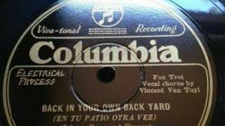 Jan Garber And His Orchestra "Back In Your Own Backyard" (NY, Feb 18, 1928) Columbia 1334-D.