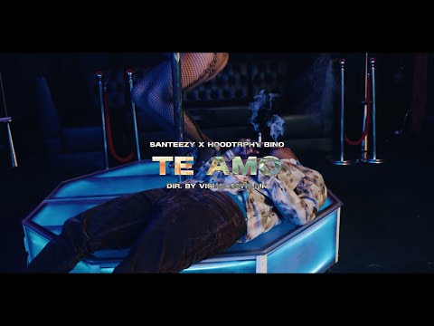 Santeezy - TE AMO (I LOVE YOU) ft. HoodTrophy Bino