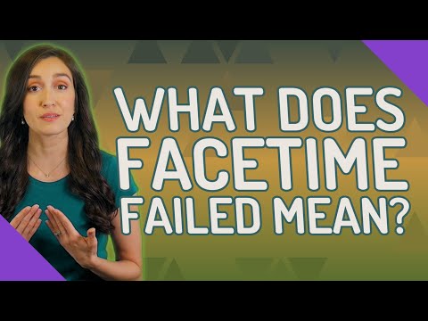 What Does Call Failed Mean On Facetime