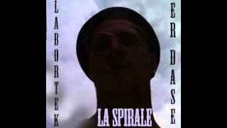Er Dase - La Spirale (prod. Labortek)