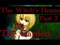 The Witch S House Part 3 The Garden