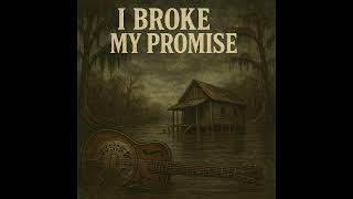 I Broke My Promise