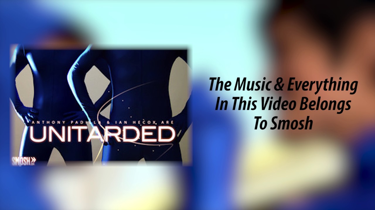 Smosh Unitarded Full Music