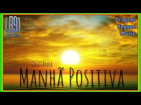 DJ MC LR91 - Coletânea Manhã Positiva ◉ Positive Morning Collection (Original Reggae Music) • 2023