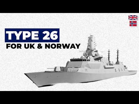 Type 26: The Massive Warship Deal Between Norway & The UK