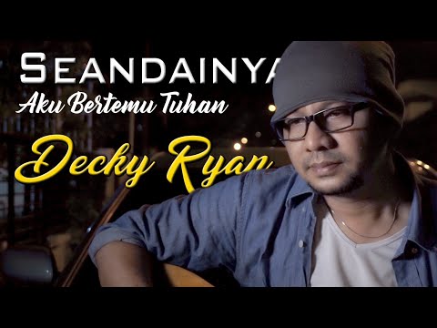 Decky Ryan - Seandainya Aku Bertemu Tuhan | Leo Waldy Cover