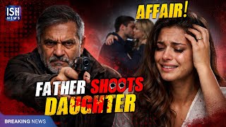 Father Shoots Married Daughter for Having an Affair