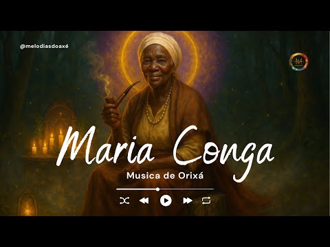 Pontos Cantados de Maria Conga | Preta-Velha da Umbanda | Voz e Sabedoria Ancestral