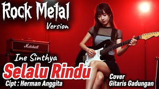 Download lagu SELALU RINDU - Ine Sinthya Versi Rock Metal | Cover Gitaris Gadungan (AI) mp3
