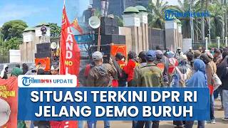 Suasana Terkini Depan Gedung DPR Jelang Aksi Peringatan Hari Buruh, Ribuan Personel Disiagakan