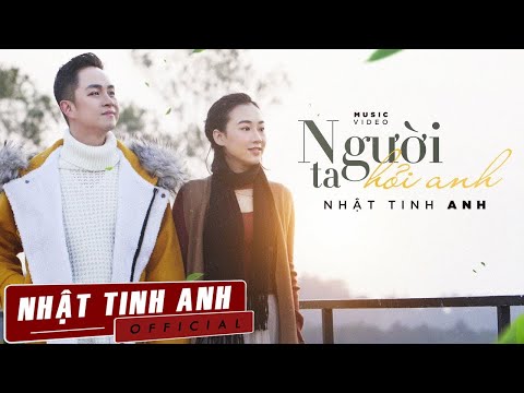Người ta hỏi anh - Nhật Tinh Anh