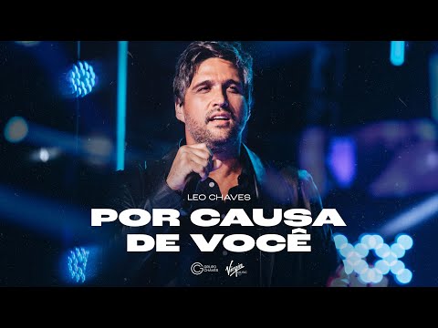 Leo Chaves - Por Causa de Você