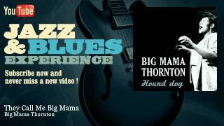 Big Mama Thornton - They Call Me Big Mama - JazzAndBluesExperience