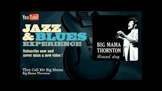 Big Mama Thornton - They Call Me Big Mama - JazzAndBluesExperience