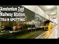 Live NS Amsterdam Zuid Railway Station Trainspotter