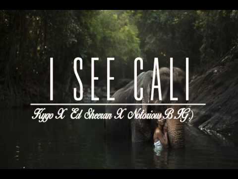 I See Cali (Kygo X Ed Sheeran X Notorious B.I.G.)