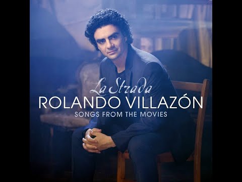 Rolando Villazon - She - from Notting Hill -  La Strada: Songs from the Movies - 2011
