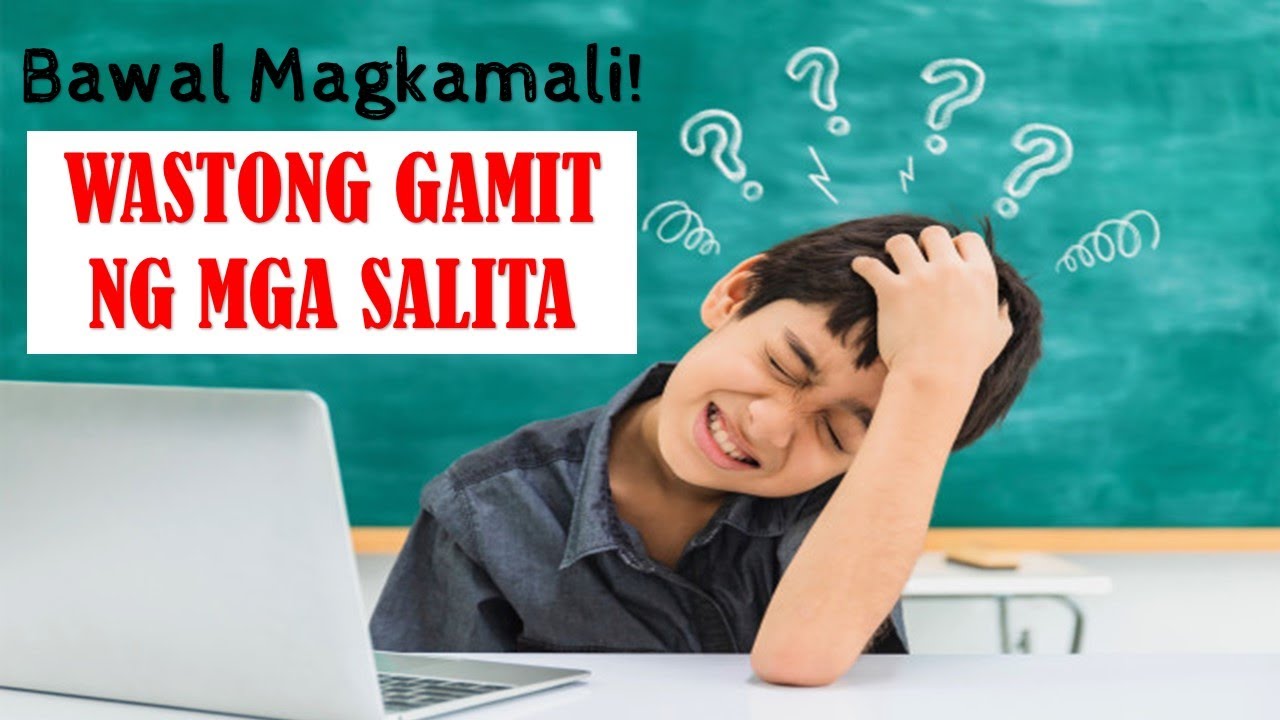 Wastong Gamit ng mga Salita